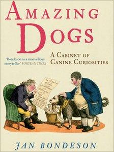 Jan Bondeson spent five years researching his book, Amazing Dogs